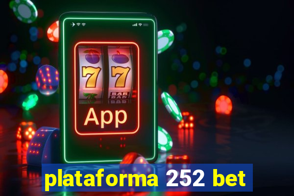 plataforma 252 bet